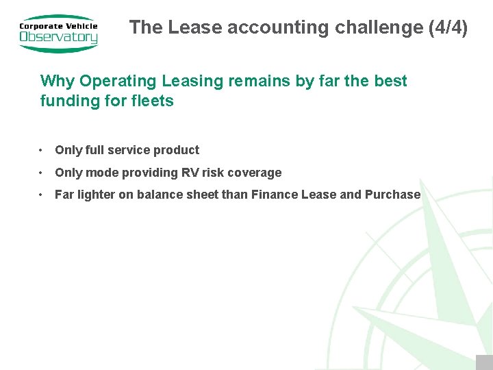 The Lease accounting challenge (4/4) Why Operating Leasing remains by far the best funding