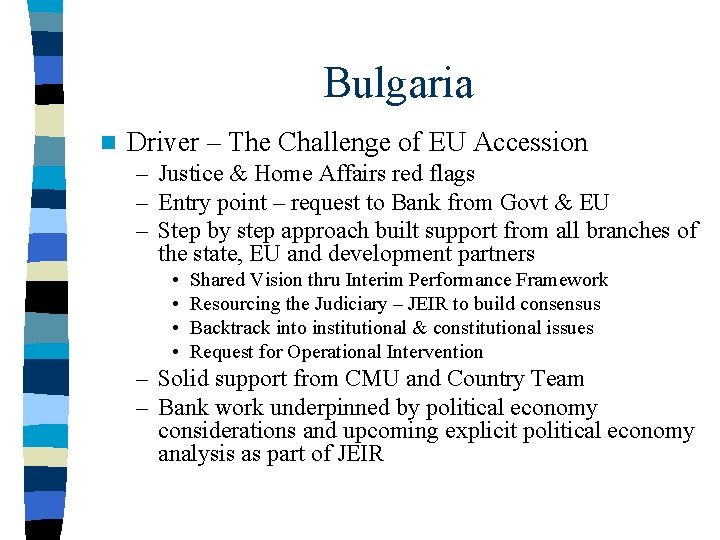 Bulgaria n Driver – The Challenge of EU Accession – Justice & Home Affairs