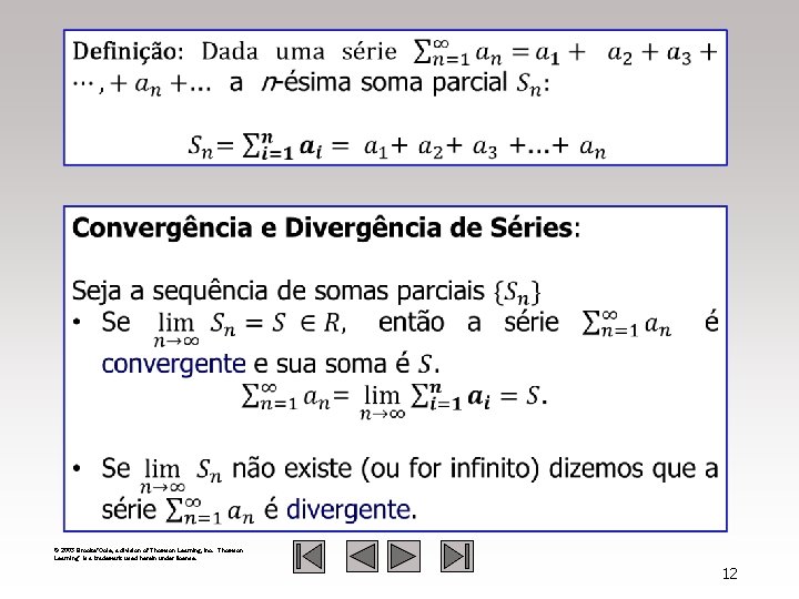  © 2003 Brooks/Cole, a division of Thomson Learning, Inc. Thomson Learning™ is a