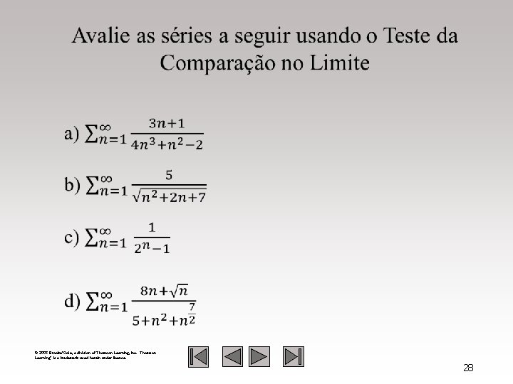  © 2003 Brooks/Cole, a division of Thomson Learning, Inc. Thomson Learning™ is a