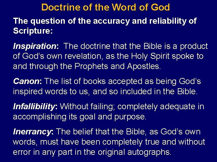 Doctrine of the Word of God The question of the accuracy and reliability of