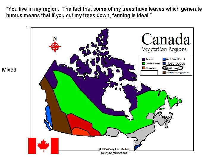 “You live in my region. The fact that some of my trees have leaves