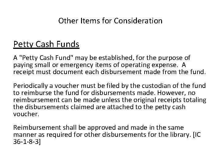 Other Items for Consideration Petty Cash Funds A "Petty Cash Fund" may be established,