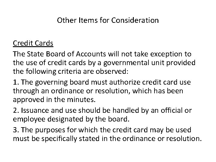 Other Items for Consideration Credit Cards The State Board of Accounts will not take