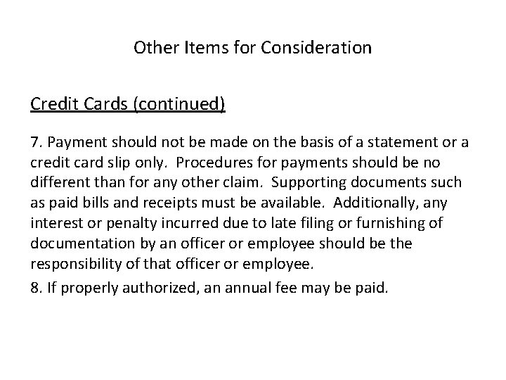 Other Items for Consideration Credit Cards (continued) 7. Payment should not be made on