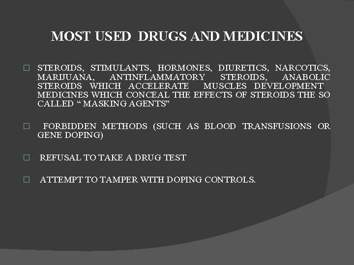 MOST USED DRUGS AND MEDICINES � STEROIDS, STIMULANTS, HORMONES, DIURETICS, NARCOTICS, MARIJUANA, ANTINFLAMMATORY STEROIDS,