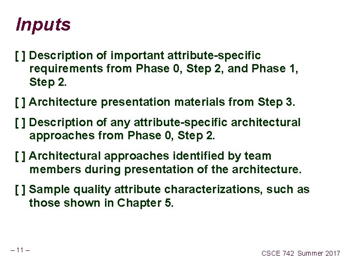 Inputs [ ] Description of important attribute-specific requirements from Phase 0, Step 2, and