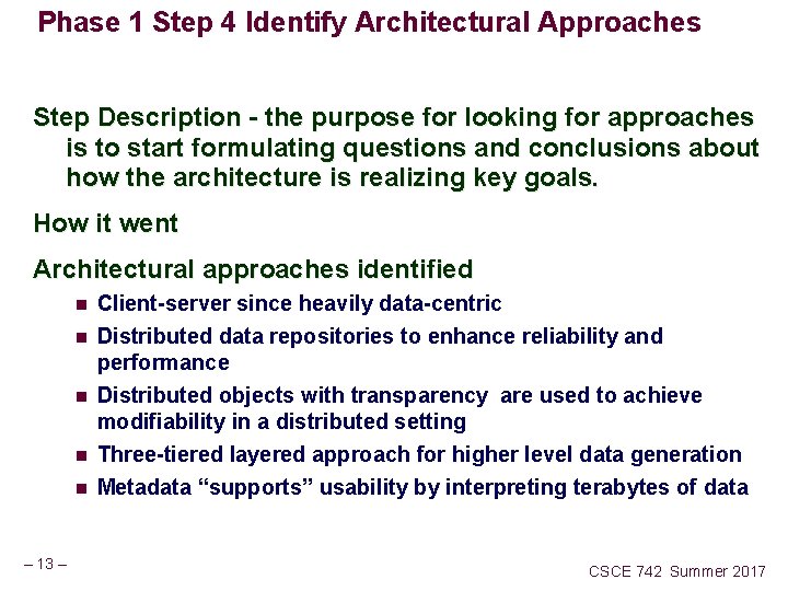 Phase 1 Step 4 Identify Architectural Approaches Step Description - the purpose for looking