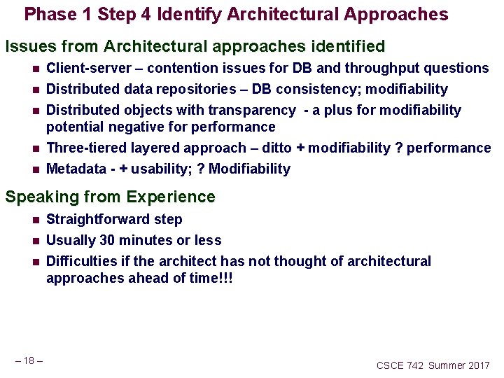Phase 1 Step 4 Identify Architectural Approaches Issues from Architectural approaches identified n Client-server