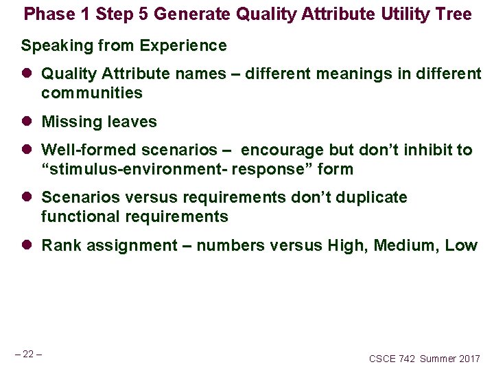 Phase 1 Step 5 Generate Quality Attribute Utility Tree Speaking from Experience l Quality