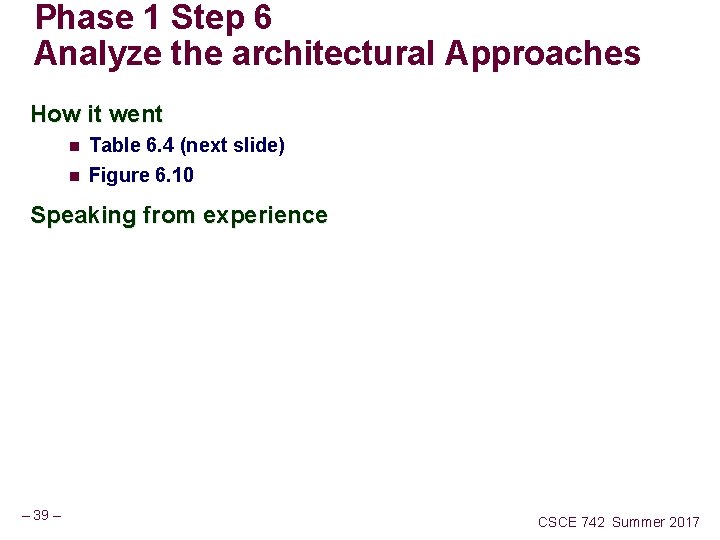 Phase 1 Step 6 Analyze the architectural Approaches How it went n Table 6.