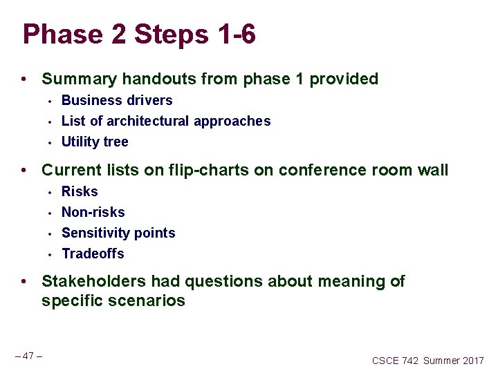 Phase 2 Steps 1 -6 • Summary handouts from phase 1 provided • Business