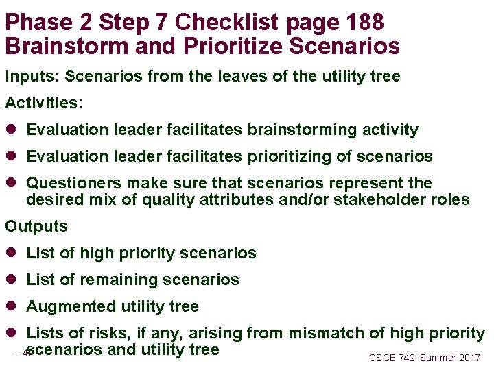 Phase 2 Step 7 Checklist page 188 Brainstorm and Prioritize Scenarios Inputs: Scenarios from
