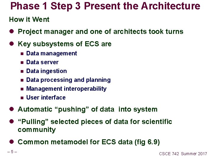 Phase 1 Step 3 Present the Architecture How it Went l Project manager and