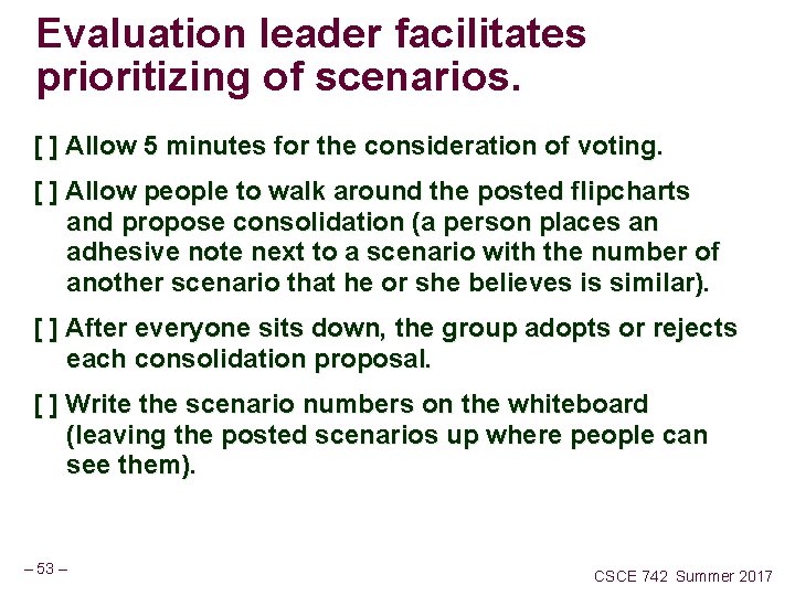 Evaluation leader facilitates prioritizing of scenarios. [ ] Allow 5 minutes for the consideration