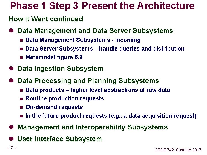 Phase 1 Step 3 Present the Architecture How it Went continued l Data Management