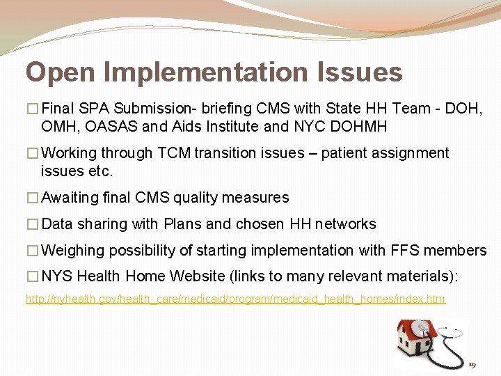 Open Implementation Issues �Final SPA Submission- briefing CMS with State HH Team - DOH,