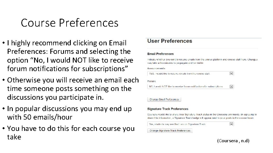 Course Preferences • I highly recommend clicking on Email Preferences: Forums and selecting the Course Preferences • I highly recommend clicking on Email Preferences: Forums and selecting the