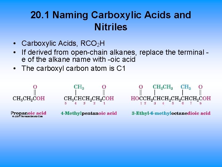 20. 1 Naming Carboxylic Acids and Nitriles • Carboxylic Acids, RCO 2 H •