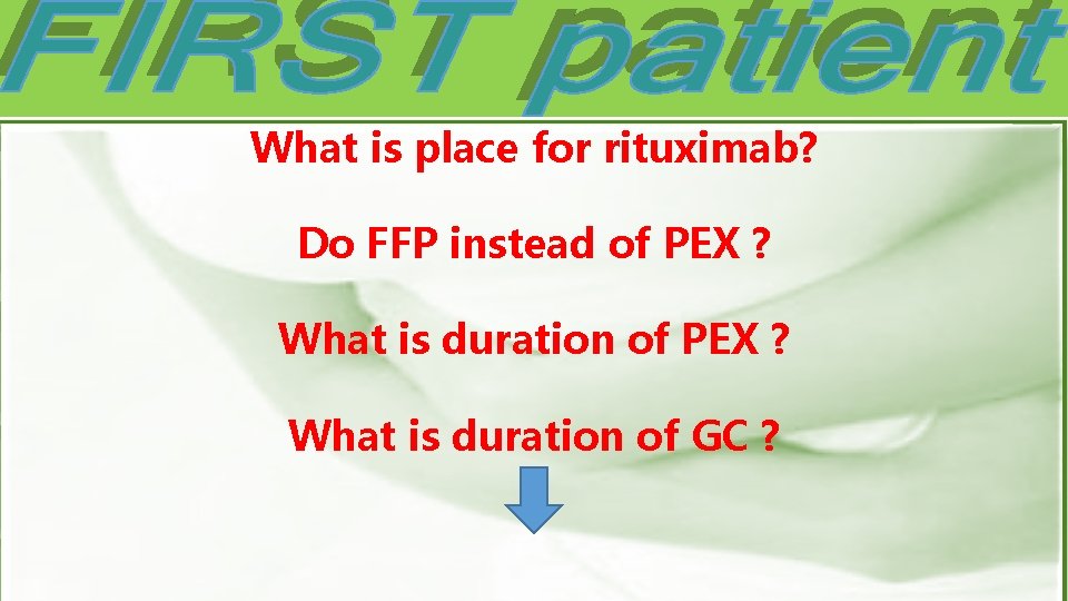 What is place for rituximab? Do FFP instead of PEX ? What is duration