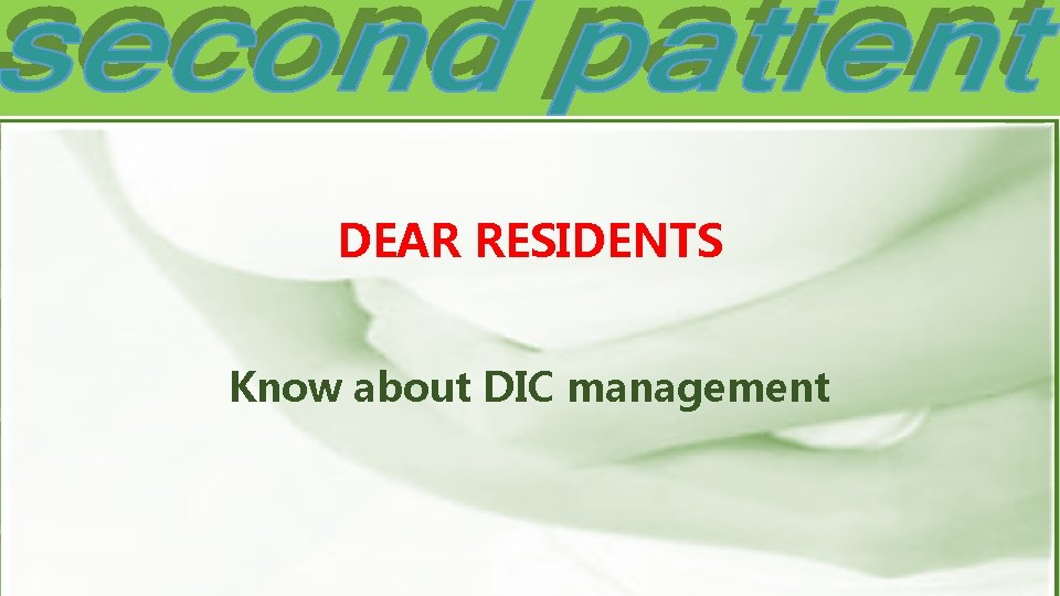 DEAR RESIDENTS Know about DIC management 