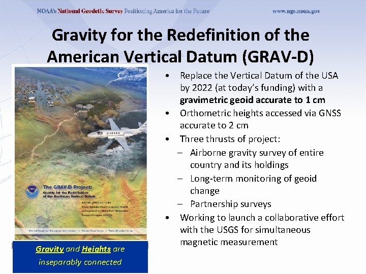 Gravity for the Redefinition of the American Vertical Datum (GRAV-D) Gravity and Heights are