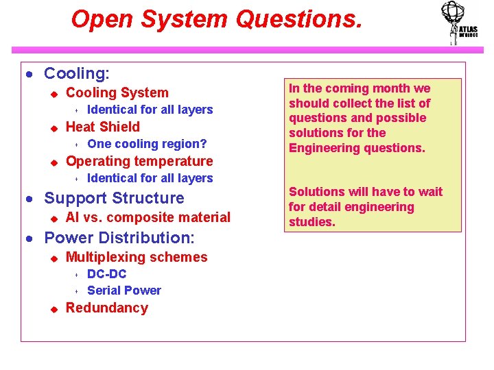 Open System Questions. · Cooling: u Cooling System s u Heat Shield s u