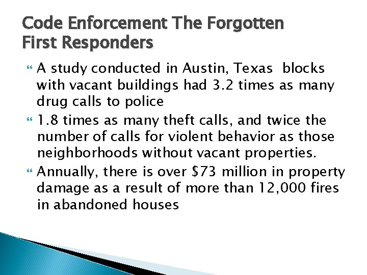 Code Enforcement The Forgotten First Responders A study conducted in Austin, Texas blocks with