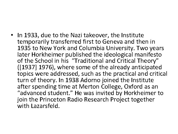  • In 1933, due to the Nazi takeover, the Institute temporarily transferred first