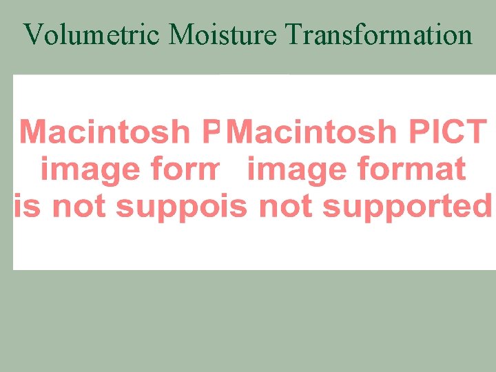 Volumetric Moisture Transformation 