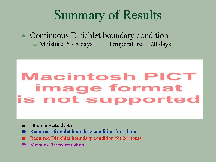 Summary of Results · Continuous Dirichlet boundary condition Moisture 5 - 8 days Temperature