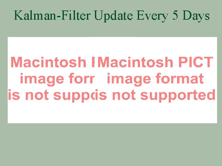 Kalman-Filter Update Every 5 Days 
