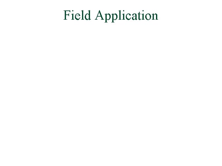 Field Application 