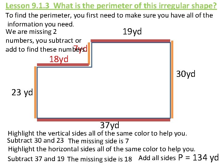 Lesson 9. 1. 3 What is the perimeter of this irregular shape? To find Lesson 9. 1. 3 What is the perimeter of this irregular shape? To find