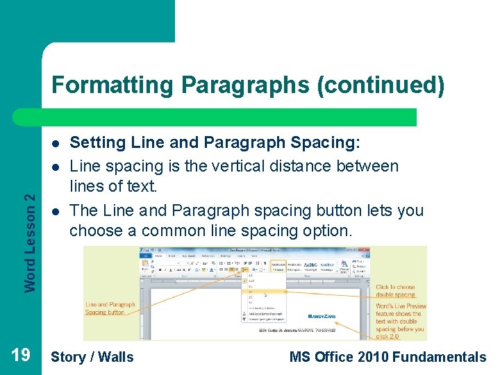 Formatting Paragraphs (continued) l Word Lesson 2 l 19 l Setting Line and Paragraph