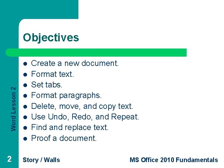 Objectives l Word Lesson 2 l l l l 2 Create a new document.