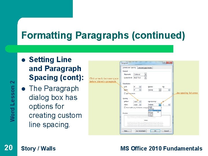 Formatting Paragraphs (continued) Word Lesson 2 l 20 l Setting Line and Paragraph Spacing