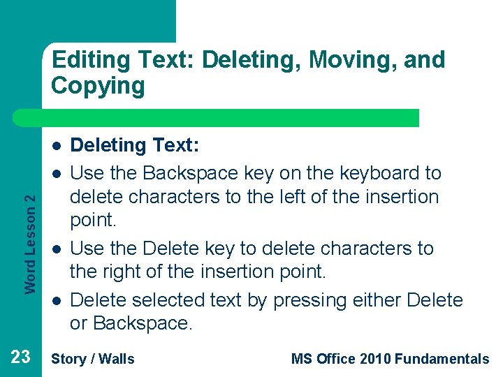 Editing Text: Deleting, Moving, and Copying l Word Lesson 2 l 23 l l