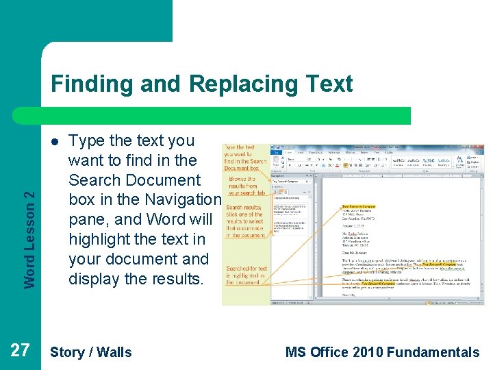 Finding and Replacing Text Word Lesson 2 l 27 Type the text you want