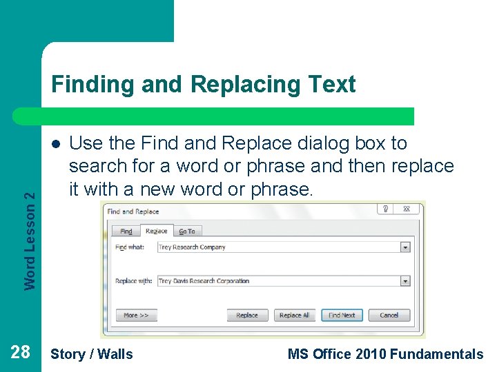 Finding and Replacing Text Word Lesson 2 l 28 Use the Find and Replace