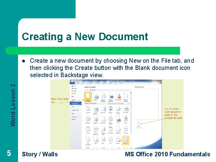 Creating a New Document Create a new document by choosing New on the File