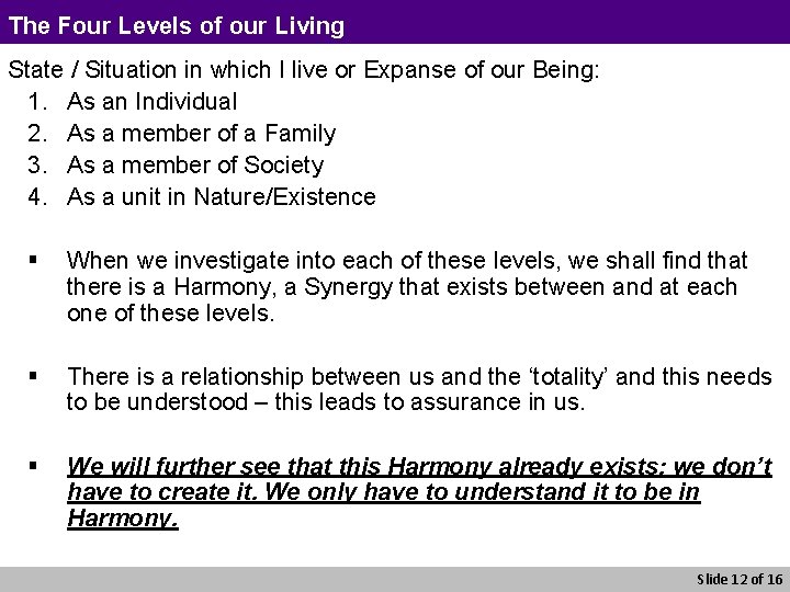 The Four Levels of our Living State / Situation in which I live or