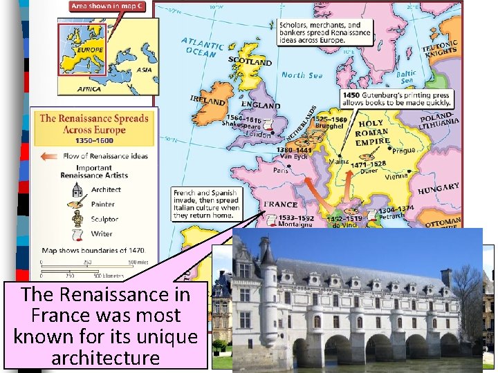 The Renaissance in France was most known for its unique architecture 