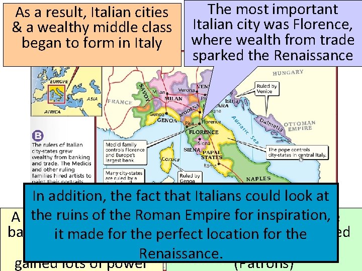 As a result, Italian cities & a wealthy middle class began to form in