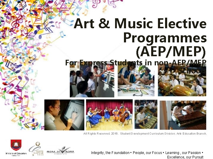 Art & Music Elective Programmes (AEP/MEP) For Express Students in non-AEP/MEP Schools All Rights