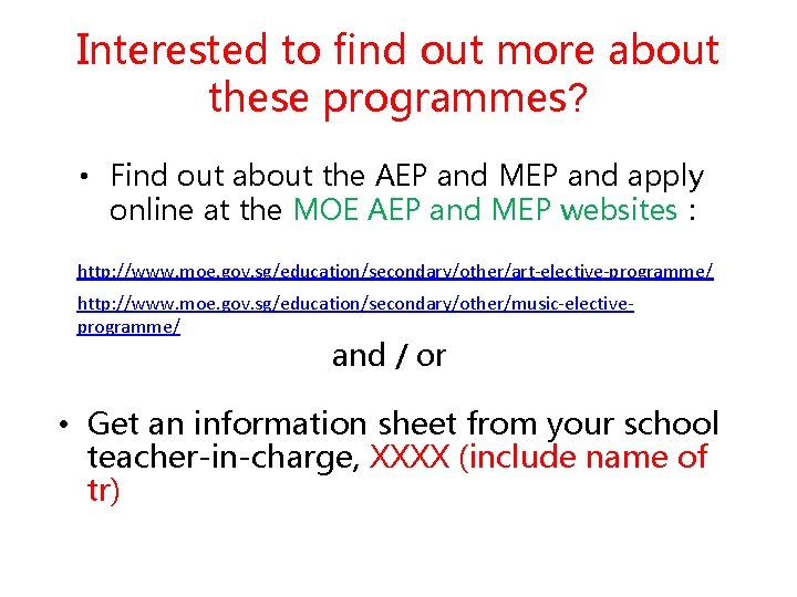 Interested to find out more about these programmes? • Find out about the AEP