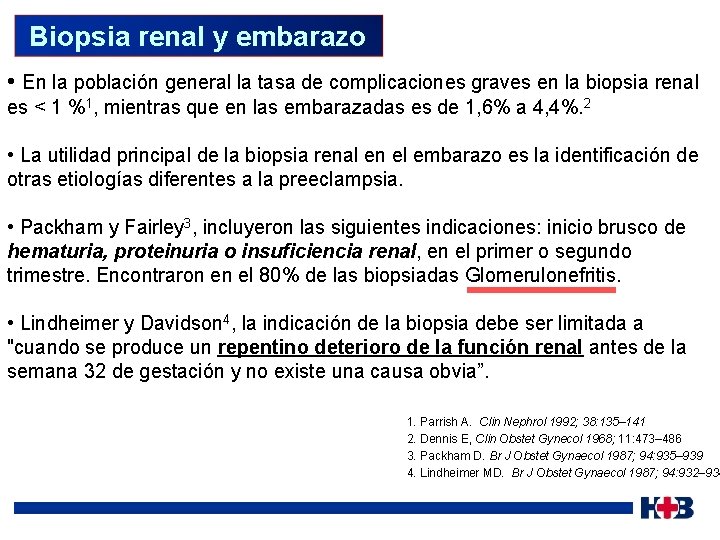  Biopsia renal y embarazo • En la población general la tasa de complicaciones