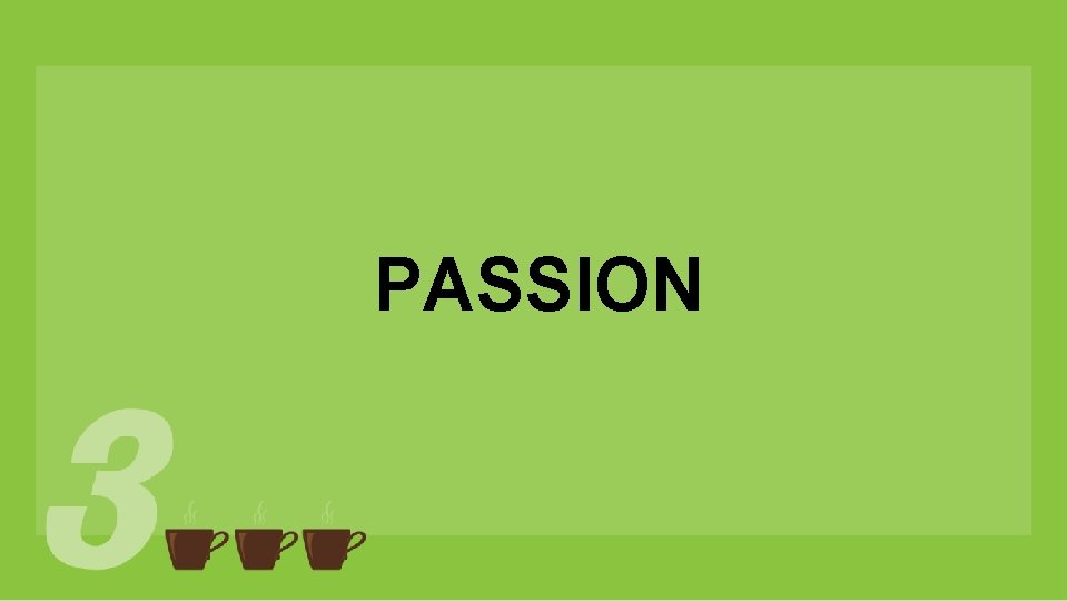 PASSION PASSION