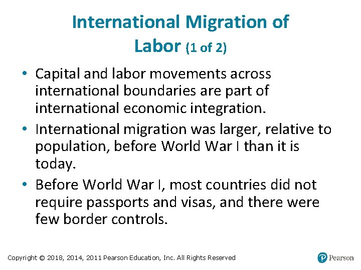 International Migration of Labor (1 of 2) • Capital and labor movements across international