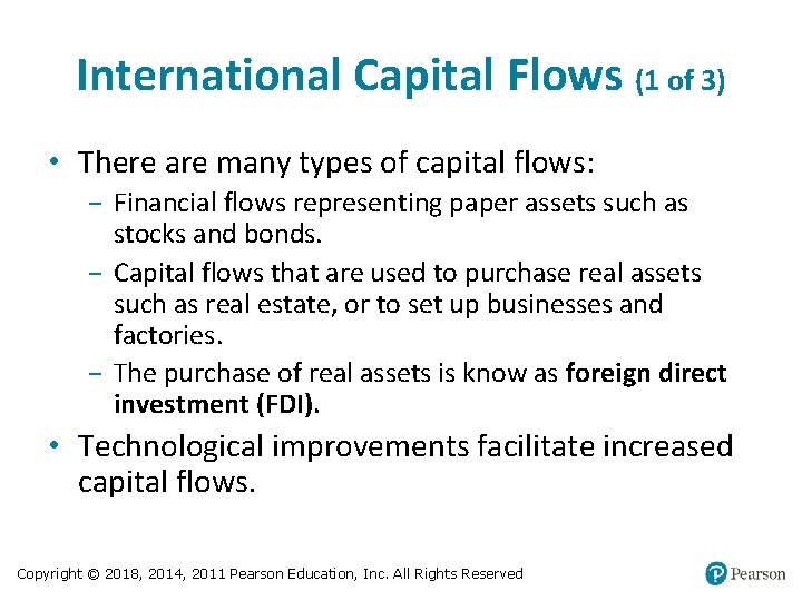 International Capital Flows (1 of 3) • There are many types of capital flows: